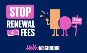 London Landlords Bear £1bn a Year in Renewal Fees, Hello Neighbour Campaigns for Change