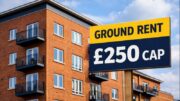 UK leasehold flats affected by new £250 ground rent cap